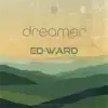 ED-WARD DREAMER Album