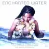 MOTSEK & INES TOLA  - Enchanted Water