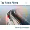 BENEDICTION SA x REVOSOUL - The Waters Above